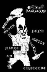 Barbatos (JAP) : Drunk Punk Metal Night of Cuntcert